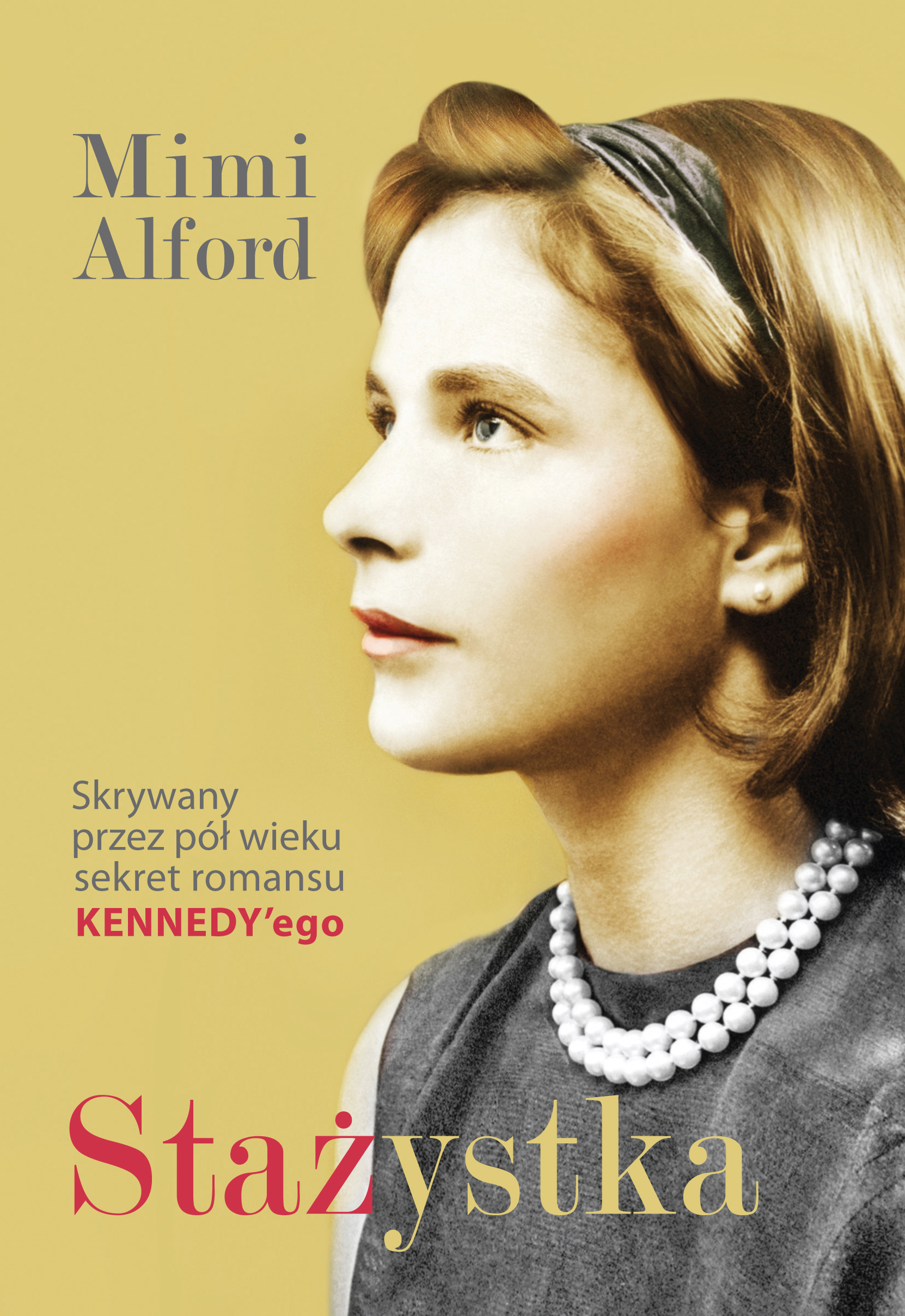 Mimi Alford, „Stażystka”, okładka książki (źródło: materiały prasowe)