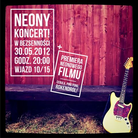 Afisz koncertu zespołu Neony (źródło: materiały prasowe)