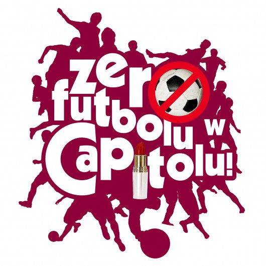 Zero Futbolu w Capitolu -  Czas z kobiet w Teatrze Capitol