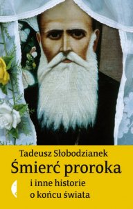 „Śmierć proroka i inne historie o końcu świata", okładka (źródło: materiały prasowe)