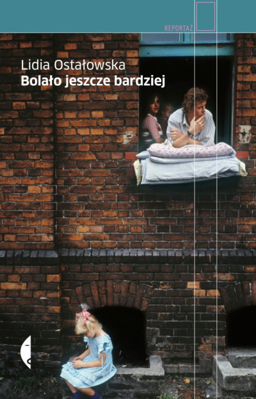 Lidia Ostałowska „Bolało jeszcze bardziej”, okładka (źródło: materiały prasowe)