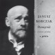 Janusz Korczak, Pamietnik i inne pisma z getta (źródło: materiały prasowe organizatora)
