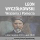 Leon Wyczółkowski, „Leon Wyczółkowski - Wrażenia z Pomorza ”, (źródło: materiały prasowe organizatora)