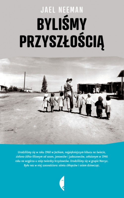 Jael Neeman „Byliśmy przyszłością”, okładka (źródło: materiały prasowe wydawcy)