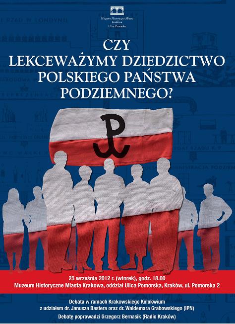 Debata „Czy lekceważymy dziedzictwo Polskiego Państwa Podziemnego?", (źródło: materiały prasowe organizatora)