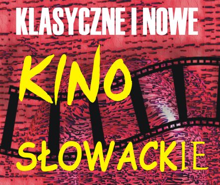 Klasyczne i nowe kino słowackie (źródło: materiały prasowe organizatora)