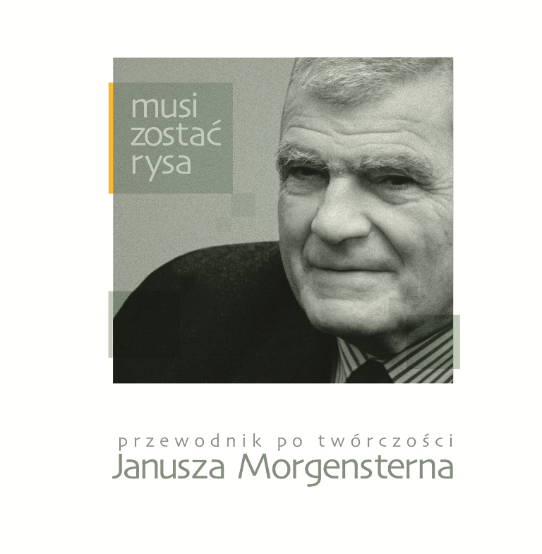 „Musi zostać rysa – przewodnik po twórczości Janusza Morgensterna”, okładka (źródło: materiały prasowe wydawcy)