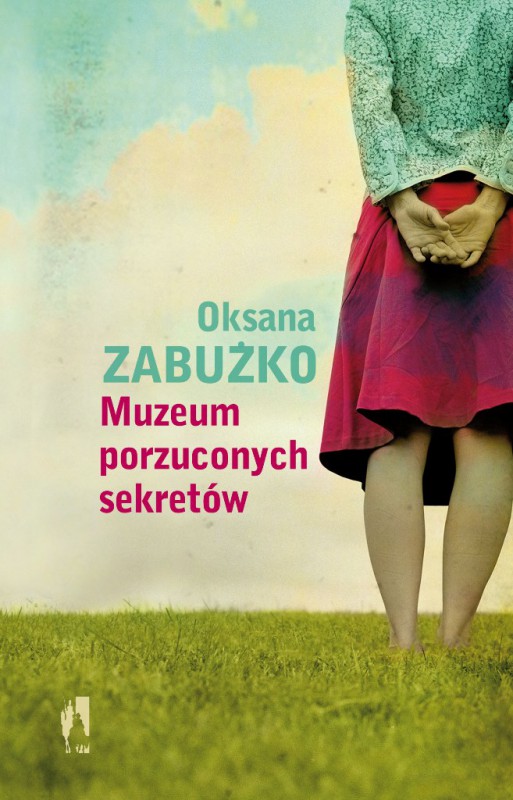 Oksana Zabużko „Muzeum porzuconych sekretów”, okładka (źródło: materiały prasowe wydawcy)