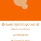 O-Twórz Lublin. Spotkania, plakat (źródło: materiały prasowe organizatora)