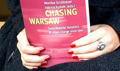 „Chasing Warsaw. Socio-Material Dynamics of Tranformation” (źródło: materiały prasowe)