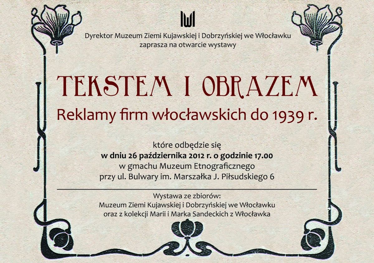 „TEKSTEM I OBRAZEM. Reklamy firm włocławskich do 1939”, muzeum etnograficzne we Włocławku, zaproszenie, proj. M. Kolanowska (źródło: materiały prasowe organizatora)