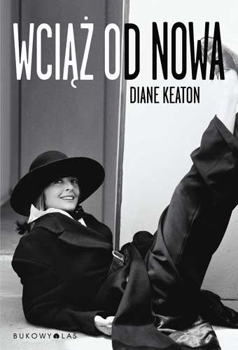 „Wciąż od nowa", Diane Keaton, okładka (źródło: materiał prasowy)