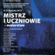 Wystawa „Mistrz i uczniowie", Nowohuckie Centrum Kultury w Krakowie, plakat (źródło: materiały prasowe organizatora)