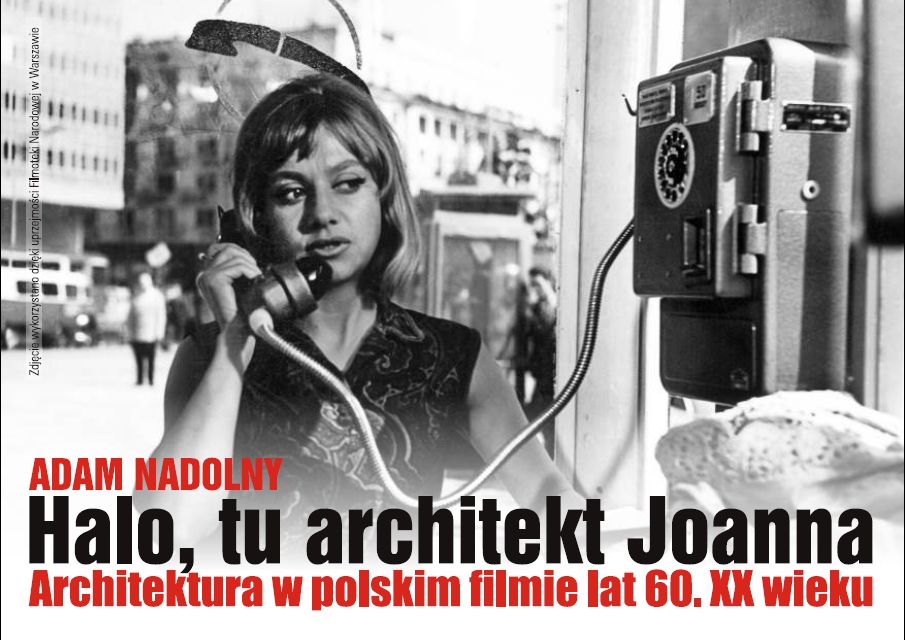 Halo, tu architekt Joanna. Architektura w polskim filmie lat 60. XX wieku, plakat (źródło: materiały prasowe organizatora)