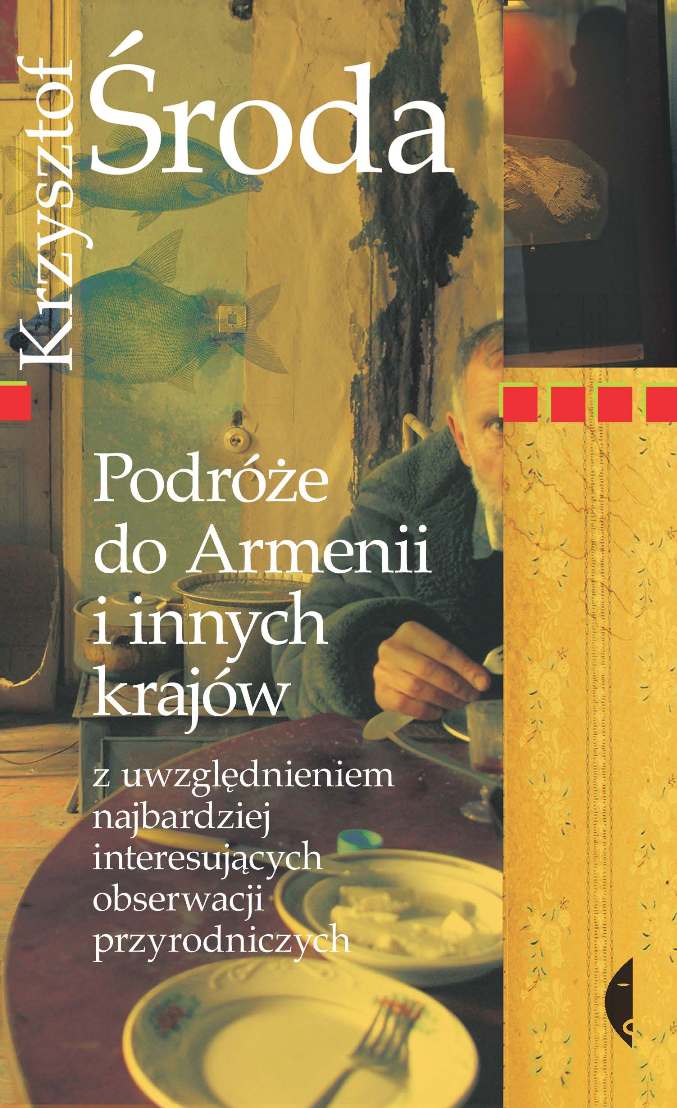 Krzysztof Środa, „Podróże do Armenii i innych krajów", okładka (źródło: materiał prasowy)