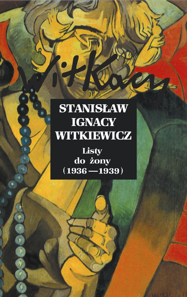 Stanisław Ignacy Witkiewicz, „Listy do żony. Tom IV (1936-1939)", okładka (źródło: materiał prasowy)