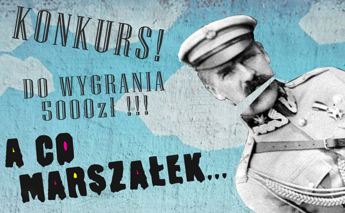 Konkurs „A Co Marszałek..?”, plakat (źródło: materiały prasowe organizatora)