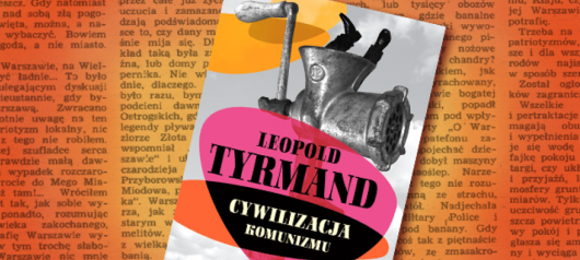 Leopold Tyrmand, „Cywilizacja komunizmu", Wydawnictwo MG, okładka (źródło: materiał prasowy)