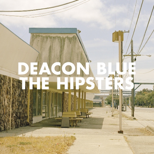 Deacon Blue, „The Hipsters" (źródło: mat. prasowe)