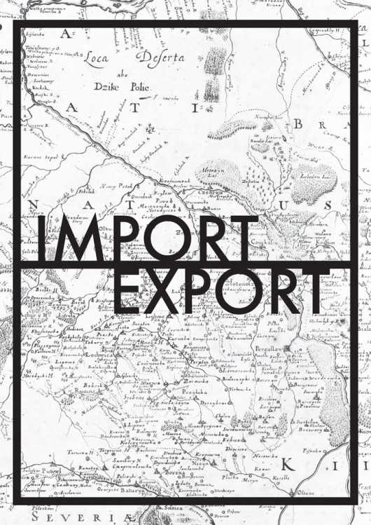 Cykl spotkań „Import / Export ”(źródło: materiały prasowe organizatora)