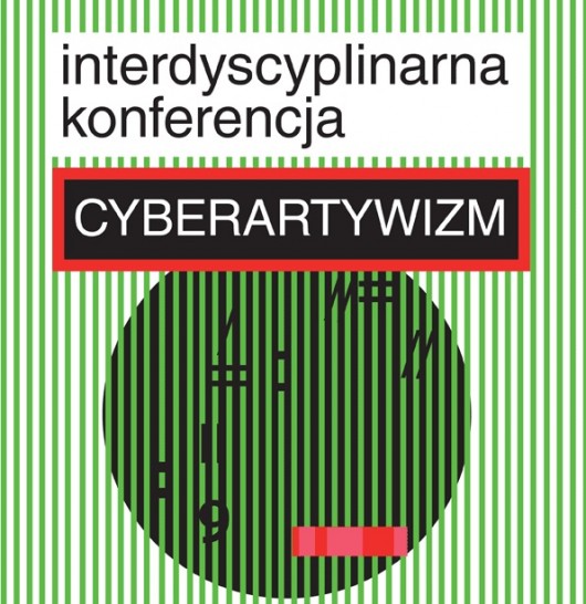 Interdyscyplinarna konferencja „Cyberartywizm” - plakat (źródło: materiały prasowe)