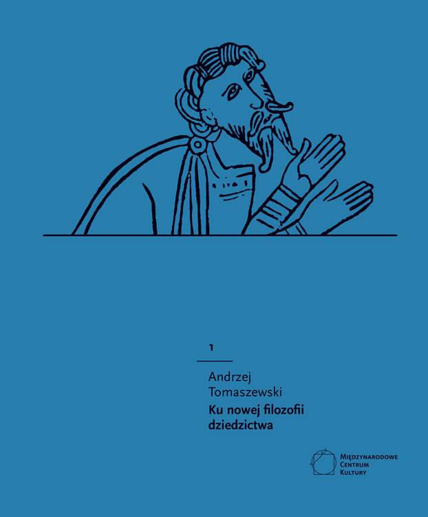 „Ku nowej filozofii dziedzictwa, Andrzej Tomaszewski, okładka (źródło: materiał prasowy)