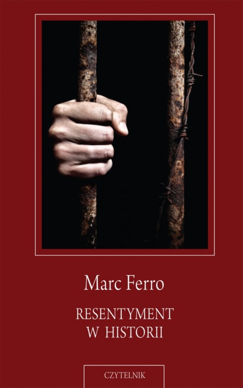 Marc Ferro, „Resentyment w historii", okładka (źródło: materiał prasowy)