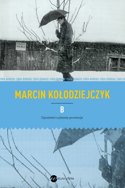 Marcin Kołodziejczyk, „B. Opowieści z planety prowincja", okładka (źródło: materiał prasowy)