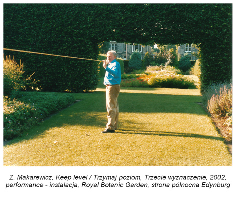 Zbigniew Makarewicz, „Keep level / Trzymaj poziom, Trzecie wyznaczenie”, 2002, Royal Botanic Garden, Edynburg (źródło: materały prasowe organizatora)