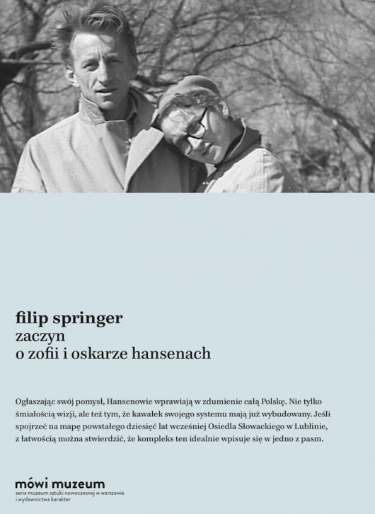 Filip Springer: „Zaczyn. O Zofii i Oskarze Hansenach” (źródło: materiały prasowe wydawnictwa)