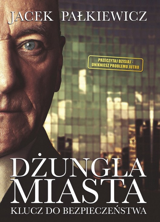 Jacek Pałkiewicz, „Dżungla miasta”, wydawnictwo Zysk (źródło: materiały prasowe)