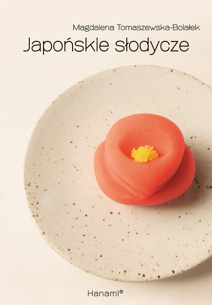 „Japońskie słodycze”, Magdalena Tomaszewska-Bolałek, wyd. Hanami (źródło: materiały prasowe)