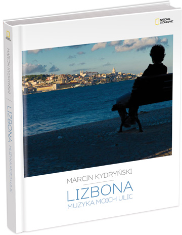 „Lizbona. Muzyka moich ulic”, Marcin Kydryński (źródło: materiały prasowe)