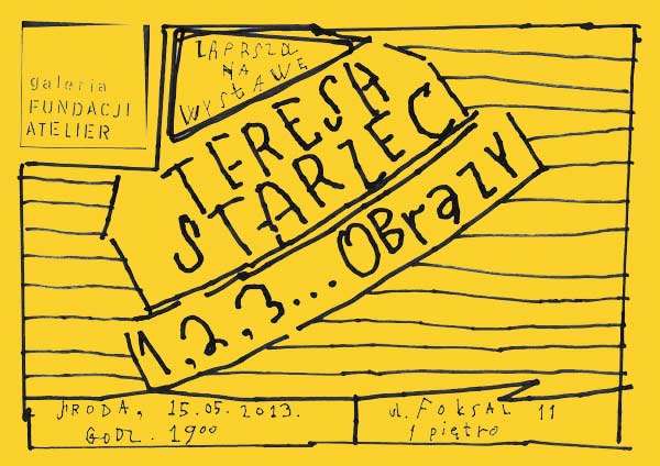 Teresa Starzec, „1,2,3... Obrazy”, zaproszenie na wystawę we Fundacji Atelier w Warszawie (źródło: materiały prasowe organizatora)