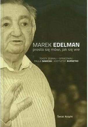 Marek Edelman, „Prosto się mówi jak się wie”, okładka książki (źródło: materiały prasowe organizatora)