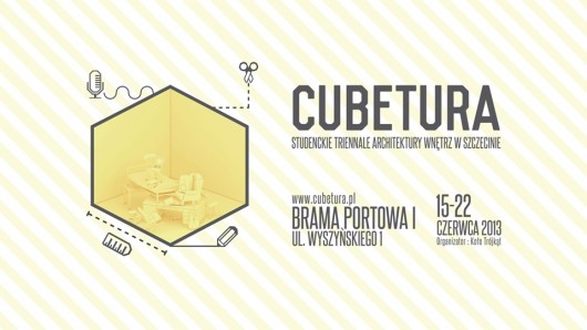 Cubetura – Studenckie Triennale Architektury Wnętrz w Szczecinie (źródło: materiały prasowe organizatora)