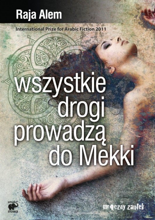 Wszystkie drogi prowadzą do Mekki, Raja Alem – okładka książki (źróło: mat. prasowe)