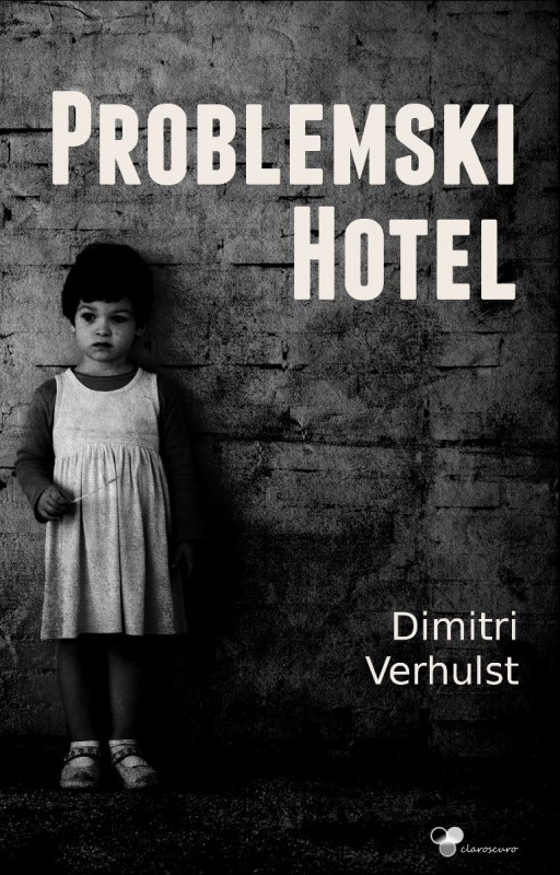 Dimitri Verhulst „Problemiki hotel” (źródło: materiały prasowe)