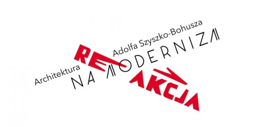 Reakcja na modernizm – architektura Adolfa Szyszko-Bohusza (źródło: materiały prasowe organizatora)