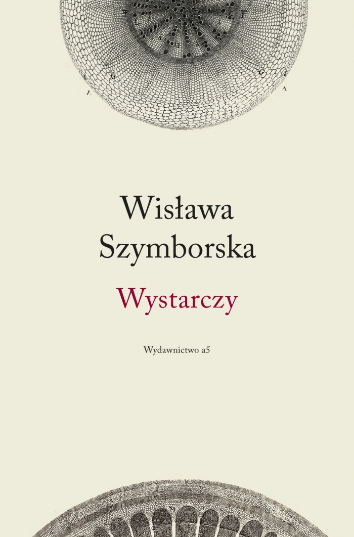 „Wystarczy” Wisławy Szymborskiej (źródło: materiały prasowe)
