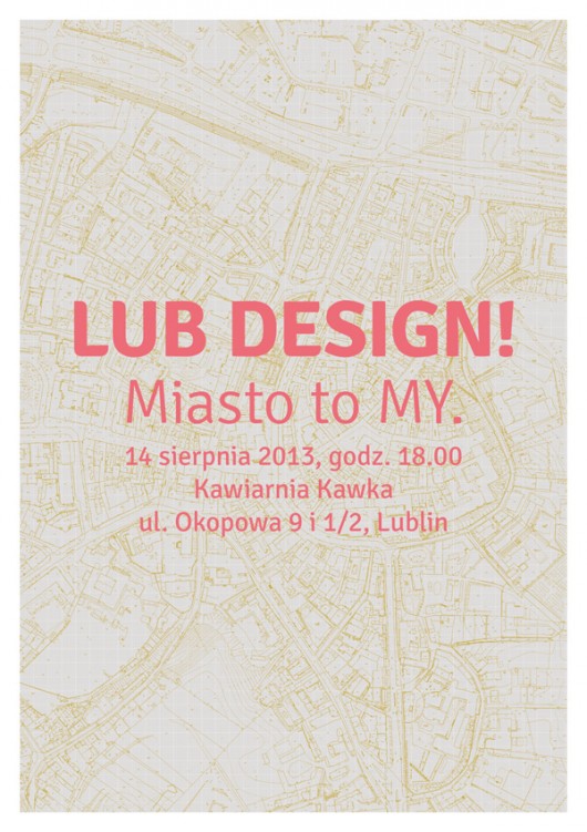 Lub Design! – Miasto to MY (źródło: materiały prasowe organizatora)