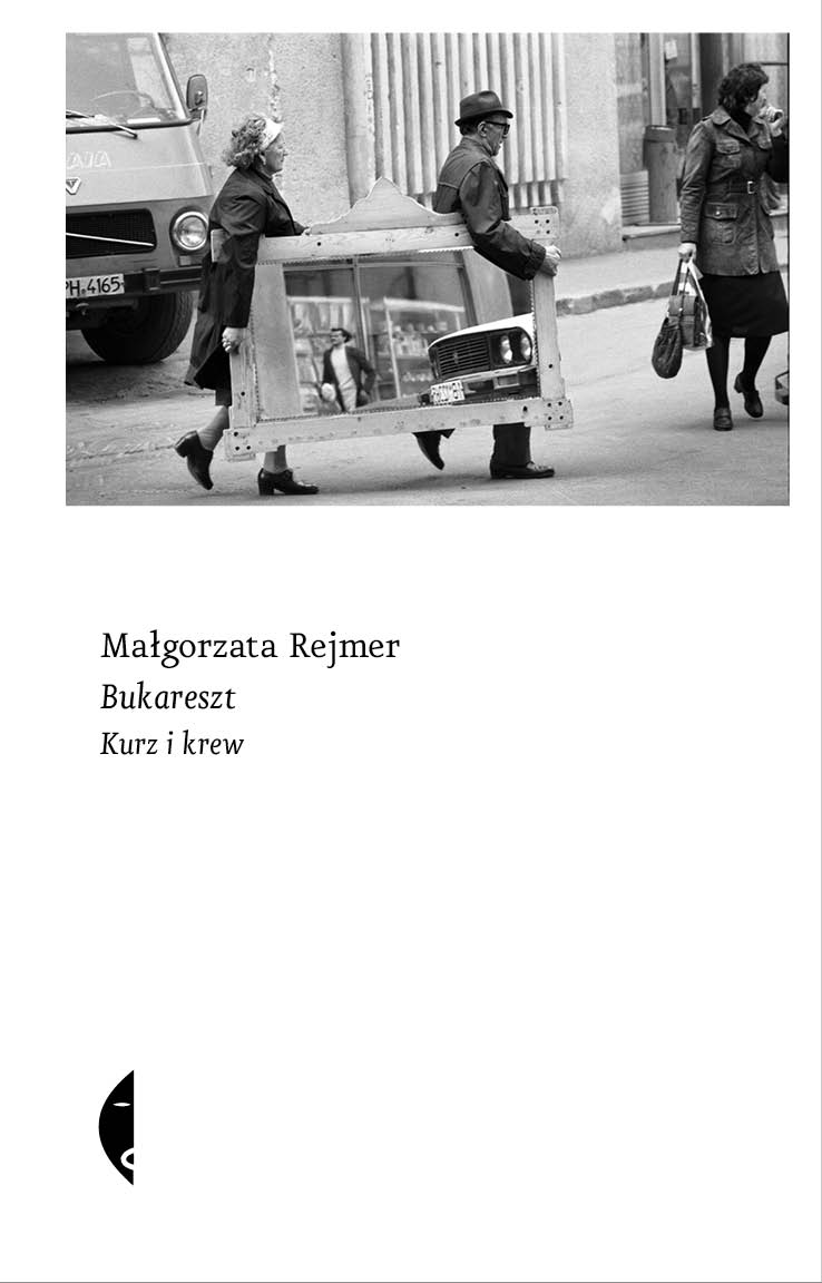 Małgorzata Rejmer „Bukareszt” – okładka (źródło: materiały prasowe)