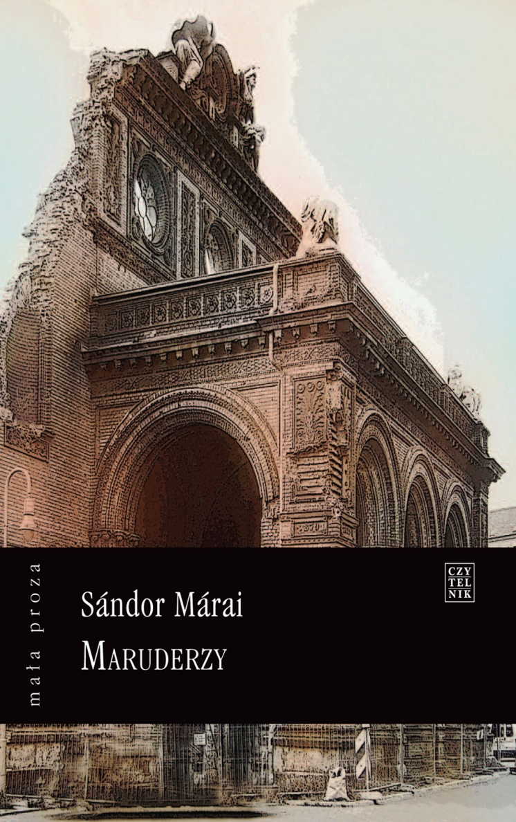 Sándor Márai „Maruderzy” – okładka (źródło: materiały prasowe)