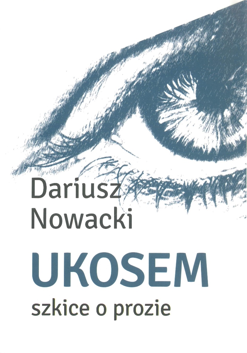 Dariusz Nowacki „Ukosem. Szkice o prozie” – okładka (źródło: materiały prasowe)