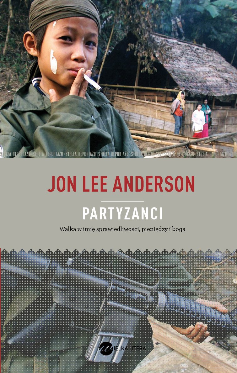 Jon Lee Anderson „Partyzanci” – okładka (źródło: materiały prasowe)