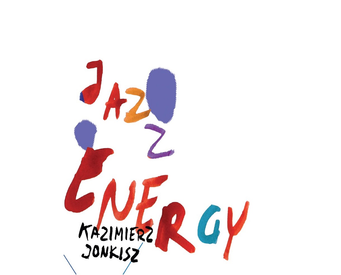 „Jazz Energy", Kazimierz Jonkisz (źródło: mat. prasowe)