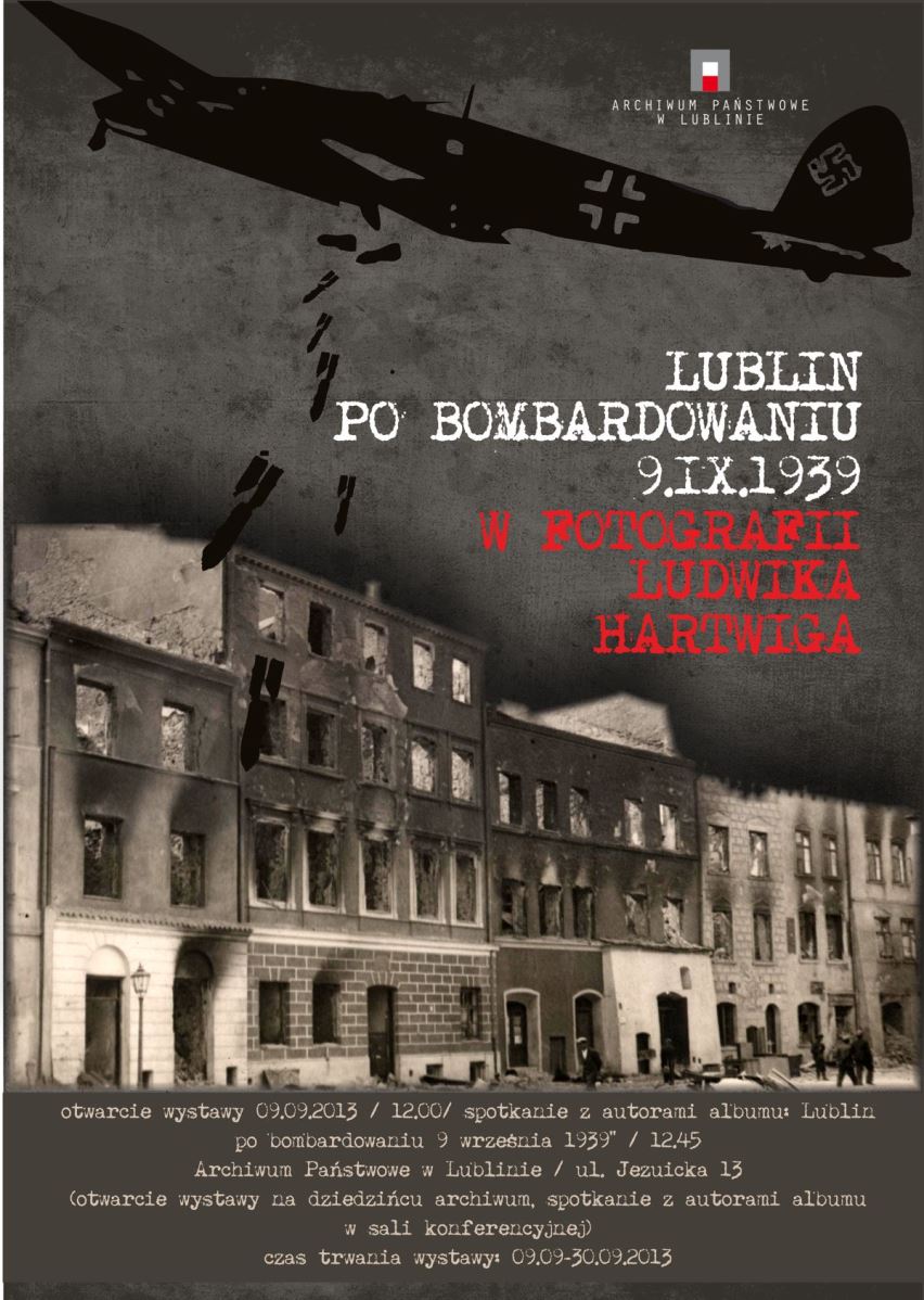 „Lublin po bombardowaniu w fotografii Ludwika Hartwiga” – plakat (źródło: materiały prasowe)