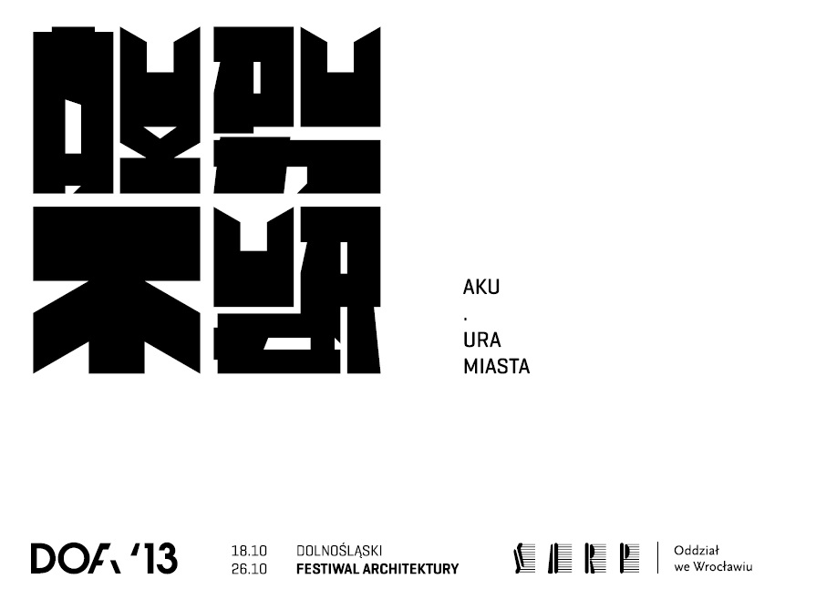 Dolnośląski Festiwal Architektury DOFA'13: Akupunktura miasta (źródło: materiały prasowe organizatora)