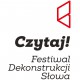 Festiwal Dekonstrukcji Słowa „Czytaj!” – logo (źródło: materiały prasowe)