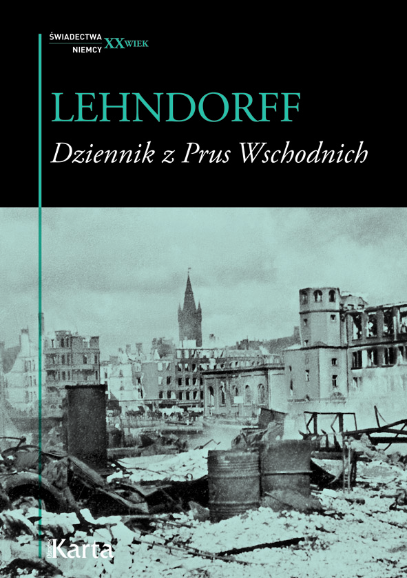 Hans von Lehndorff „Dziennik z Prus Wschodnich. Zapiski lekarza z lat 1945–47” – okładka (źródło: materiały prasowe)